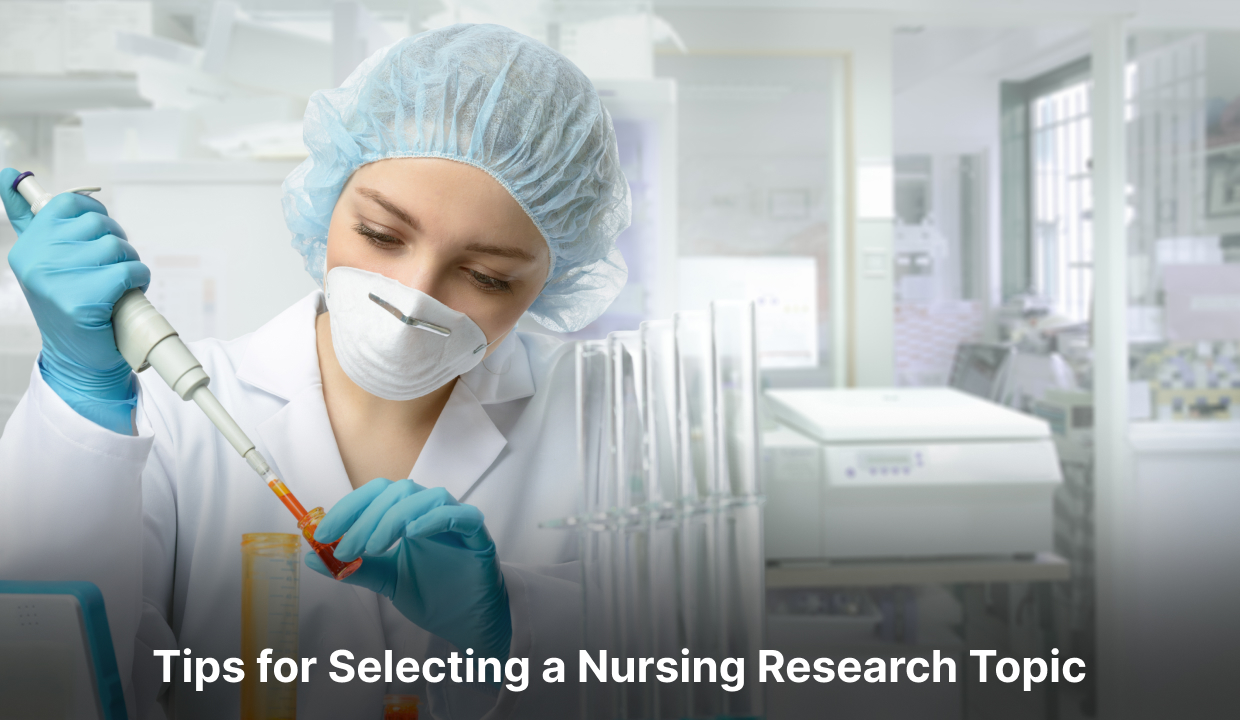 Tips for Selecting a Nursing Research Topic